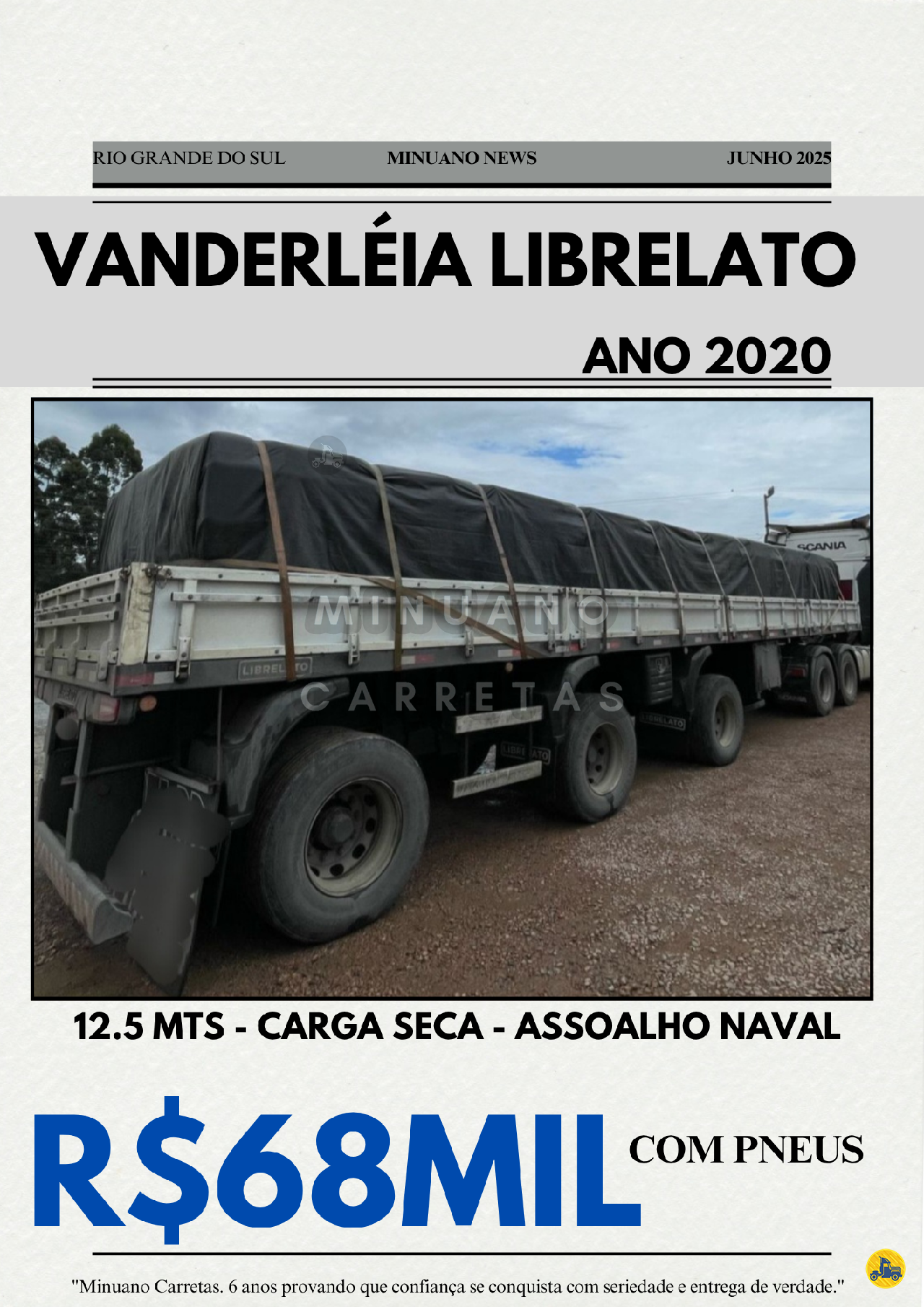 CARRETA SEMI-REBOQUE CARGA SECA Minuano Carretas VACARIA RIO GRANDE DO SUL RS